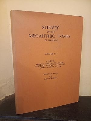 Seller image for Survey of the Megalithic Tombs of Ireland: Volume 3. Counties Galway, Roscommon, Leitrim, Longford, Westmeath, Laoighis, Offaly, Kildare, Cavan. for sale by Temple Bar Bookshop