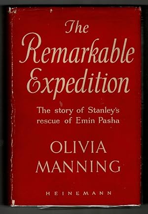 The Remarkable Expedition. The story of Stanley's rescue of Emin Pasha.