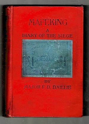 Mafeking, a Diary of the Siege.