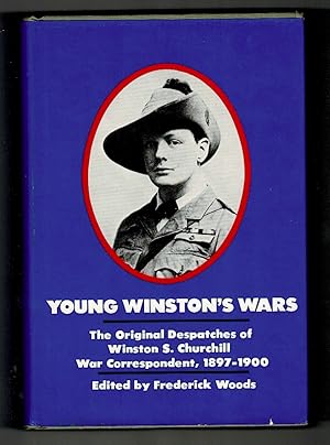 Imagen del vendedor de Young Winston's Wars. The Original Despatches of Winston S. Churchill, War Correspondent, 1897-1900. a la venta por OJ-BOOKS    ABA / PBFA