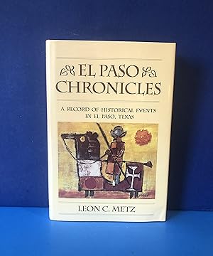 Imagen del vendedor de El Paso Chronicles, A Record of Historical Events in El Paso, Texas a la venta por Smythe Books LLC