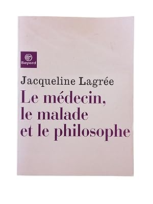 Seller image for Le mdecin, le malade et le philosophe for sale by Librairie Douin