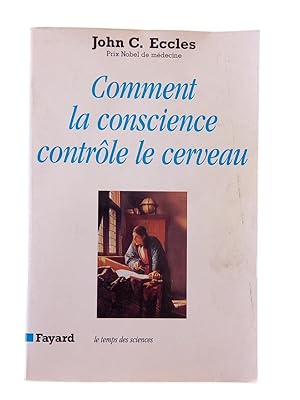 Seller image for Comment la conscience contrle le cerveau for sale by Librairie Douin