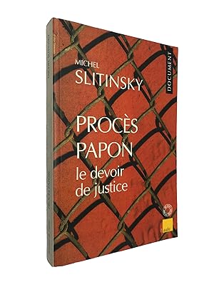 Bild des Verkufers fr Procs Papon : le devoir de justice / Michel Slitinsky - prf. de Gilles Perrault . zum Verkauf von Librairie Douin