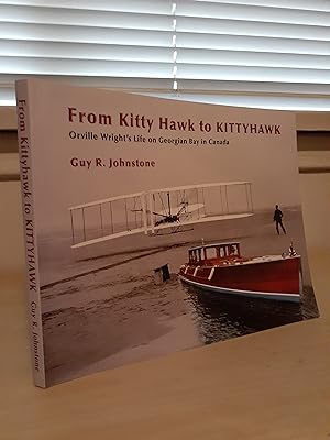 From Kitty Hawk to Kittyhawk: Orville Wright's Life on Georgian Bay in Canada