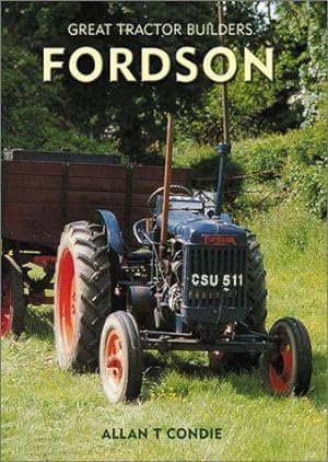 Bild des Verkufers fr Great Tractor Builders: Fordson (Great Tractor Builders S.) zum Verkauf von WeBuyBooks