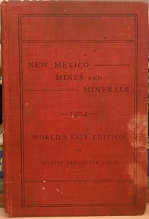 New Mexico Mines and Minerals (World's Fair Edition, 1904)