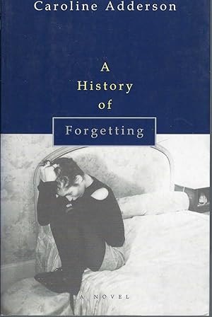 History of Forgetting A Novel