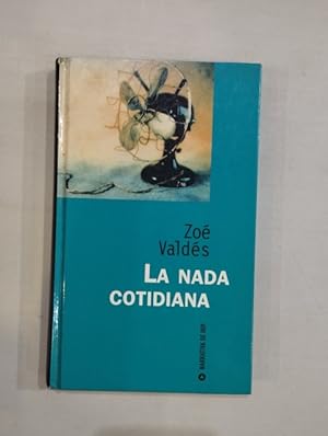 Imagen del vendedor de La nada cotidiana a la venta por Saturnlia Llibreria