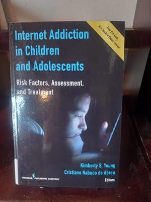 Seller image for Internet Addiction in Children and Adolescents: Risk Factors, Assessment, and Treatment for sale by Stone Soup Books Inc