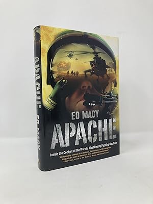 Immagine del venditore per Apache: Inside the Cockpit of the World's Most Deadly Fighting Machine venduto da Southampton Books