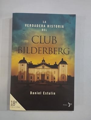 Imagen del vendedor de La verdadera historia del club Bilderberg a la venta por Saturnlia Llibreria