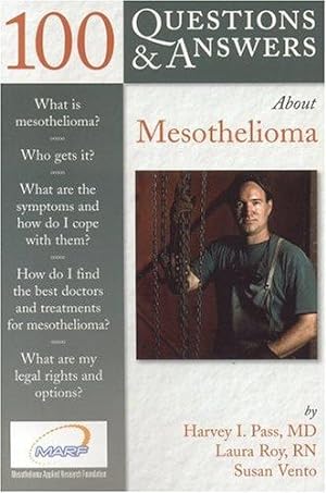 Bild des Verkufers fr 100 Questions and Answers About Mesothelioma (100 Questions & Answers about . . .) (100 Q&As About) zum Verkauf von WeBuyBooks