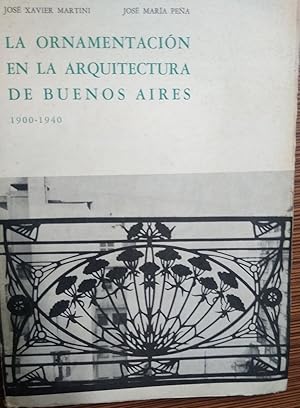 Seller image for LA ORNAMENTACIN EN LA ARQUITECTURA DE BUENOS AIRES 1900-1940 for sale by Libros Dickens