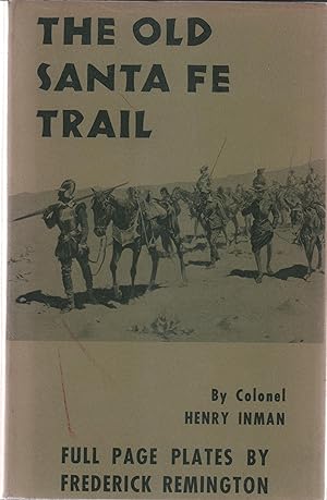 Seller image for The Old Santa Fe Trail, the Story of a Great Highway for sale by Uncommon Works