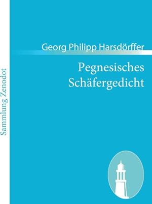 Bild des Verkufers fr Pegnesisches Schafergedicht : 1644?1645 -Language: German zum Verkauf von GreatBookPrices
