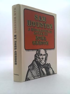 Bild des Verkufers fr Sam Houston;: A biographical novel, zum Verkauf von ThriftBooksVintage