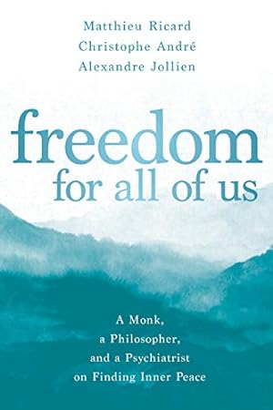 Seller image for Freedom for All of Us: A Monk, a Philosopher, and a Psychiatrist on Finding Inner Peace for sale by Krak Dogz Distributions LLC