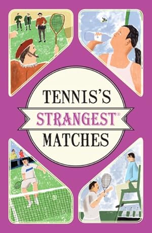 Seller image for Tennis's Strangest Matches : Extraordinary but True Stories from over a Century of Tennis for sale by GreatBookPricesUK