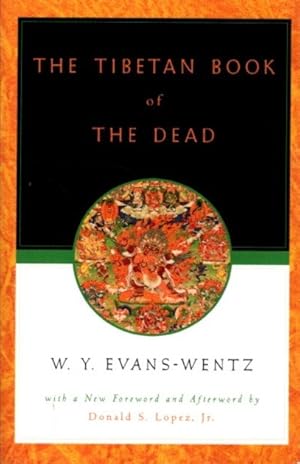 Seller image for THE TIBETAN BOOKS OF THE DEAD: OR tHE AFTER-DEATH EXPERIENCES oN tHE BARDO PLANE for sale by By The Way Books