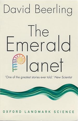 The Emerald Planet: How Plants Changed Earth's History