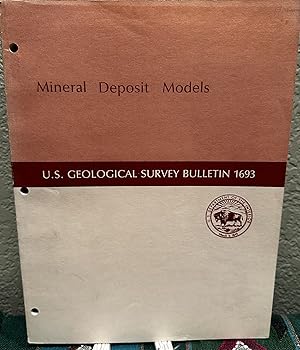 Immagine del venditore per Mineral Deposit Models. Usgs Survey Bulletin 1693 venduto da Crossroads Books