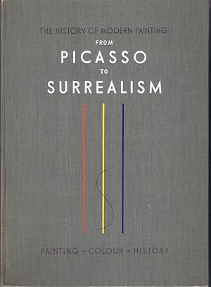 Immagine del venditore per The History of Modern Painting: From Picasso to Surrealism: Cubism, Futurism, The Blue Rider, Metaphysical Painting, Dada, Abstract Art, Purism, The Realist Reaction, The Bauhaus, Poetic Painting, Surrealism venduto da Round Table Books, LLC