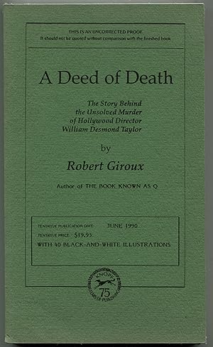 Seller image for A Deed Of Death: The Story of the Unsolved Murder of Hollywood Director William Desmond Taylor for sale by Monroe Stahr Books