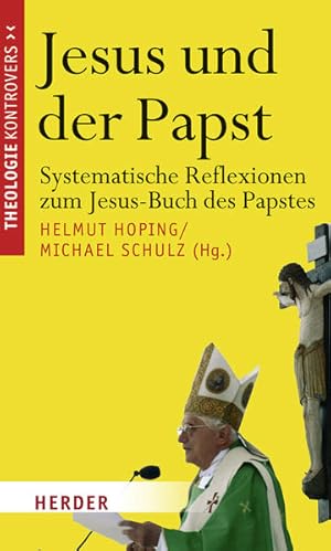 Seller image for Jesus und der Papst: Systematische Reflexionen zum Jesus-Buch des Papstes (Theologie kontrovers) for sale by Buchhandlung Loken-Books