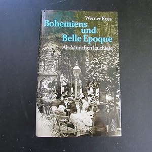 Bild des Verkufers fr Bohemiens und Belle Epoque - Als Mnchen leuchtete zum Verkauf von Bookstore-Online