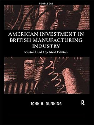 Seller image for American Investment in British Manufacturing Industry for sale by WeBuyBooks