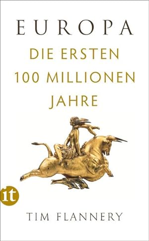 Bild des Verkäufers für Europa: Die ersten 100 Millionen Jahre (insel taschenbuch) Die ersten 100 Millionen Jahre zum Verkauf von modanon - Modernes Antiquariat Online