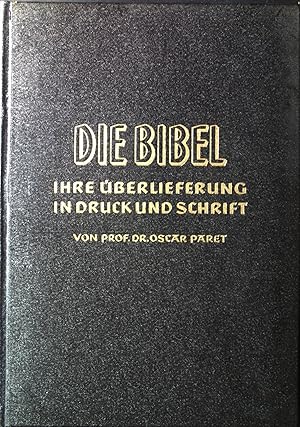 Image du vendeur pour Die Bibel, ihre berlieferung in Druck und Schrift. mis en vente par books4less (Versandantiquariat Petra Gros GmbH & Co. KG)