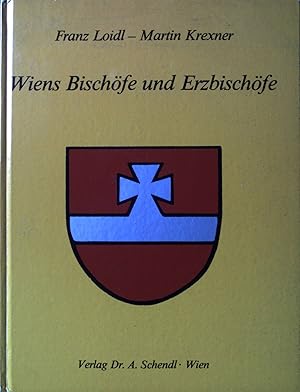 Bild des Verkufers fr Wiens Bischfe und Erzbischfe : 40 Biographien. zum Verkauf von books4less (Versandantiquariat Petra Gros GmbH & Co. KG)