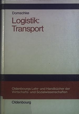 Bild des Verkufers fr Logistik: Transport. Grundlagen, lineare Transport- und Umladeprobleme. Oldenbourgs Lehr- und Handbcher der Wirtschafts- und Sozialwissenschaften. zum Verkauf von books4less (Versandantiquariat Petra Gros GmbH & Co. KG)