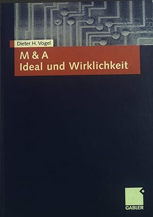 Seller image for M & A - Ideal und Wirklichkeit. Unter Mitarb. von Wolfgang Schumann for sale by books4less (Versandantiquariat Petra Gros GmbH & Co. KG)
