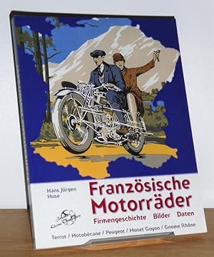 Französische Motorräder. Firmengeschichte - Bilder - Daten ; Terrot, Motobécane, Peugeot, Monet G...