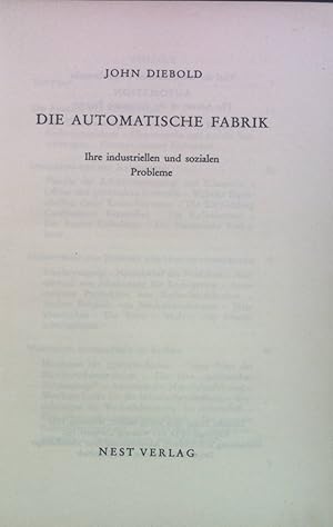 Seller image for Die automatische Fabrik : Ihre industriellen u. sozialen Probleme. for sale by books4less (Versandantiquariat Petra Gros GmbH & Co. KG)