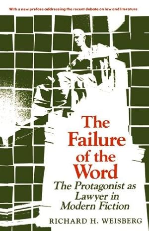 Bild des Verkufers fr The Failure of the Word: The Protagonist as Lawyer in Modern Fiction zum Verkauf von WeBuyBooks