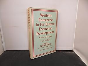 Western Enterprise in Far Eastern Economic Development China and Japan