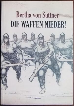 Bild des Verkufers fr Die Waffen nieder! : eine Lebensgeschichte. zum Verkauf von Antiquariat Blschke