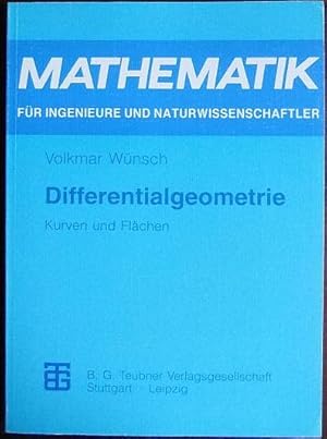 Differentialgeometrie : Kurven und Flächen. von. [Verantw. Hrsg. dieses Bd.: Otfried Beyer] / Mat...