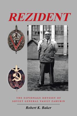 Seller image for Rezident: The Espionage Odyssey of Soviet General Vasily Zarubin (Paperback or Softback) for sale by BargainBookStores