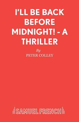 Seller image for I'll Be Back Before Midnight! - A Thriller (Paperback or Softback) for sale by BargainBookStores