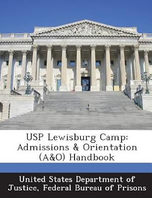 Bild des Verkufers fr Usp Lewisburg Camp: Admissions & Orientation (A&o) Handbook (Paperback or Softback) zum Verkauf von BargainBookStores