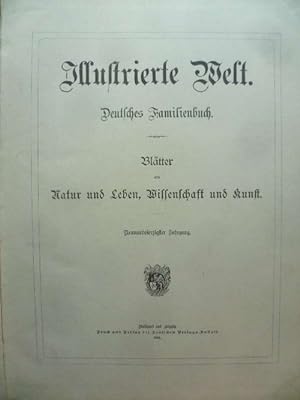 Illustrirte Welt. Deutsches Familienbuch. Blätter aus Natur und Leben, Wissenschaft und Kunst.