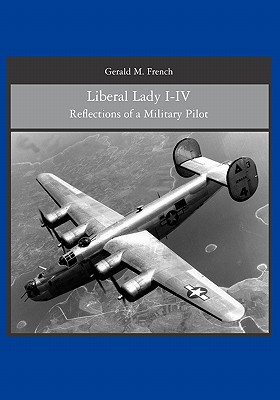 Bild des Verkufers fr Liberal Lady I-IV: Reflections of a Military Pilot (Paperback or Softback) zum Verkauf von BargainBookStores