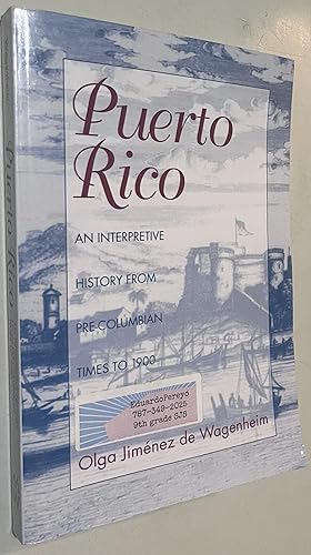 Seller image for Puerto Rico: An Interpretive History from Pre-Columbian Times to 1900 for sale by Once Upon A Time