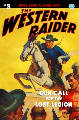 Seller image for The Western Raider #3: Gun-Call for the Lost Legion (Paperback or Softback) for sale by BargainBookStores