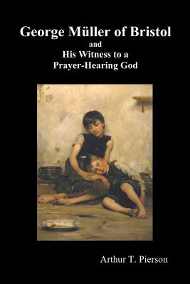 Seller image for George Mueller of Bristol and His Witness to a Prayer-Hearing God, (Illustrated) (Paperback or Softback) for sale by BargainBookStores